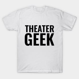 Theater Geek BLOCK Black T-Shirt